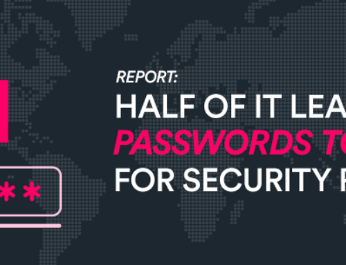 Report: Half of IT Leaders Say Passwords Too Weak for Security Purposes