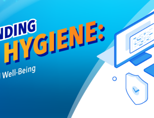 Understanding Cyber Hygiene: Protecting Your Digital Well-Being