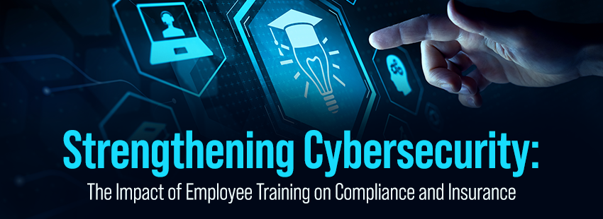 Strengthening Cybersecurity The Impact of Employee Training on Compliance and Insuranc